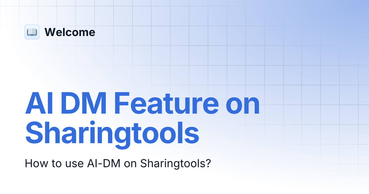 AI DM Feature on Sharingtools | Welcome