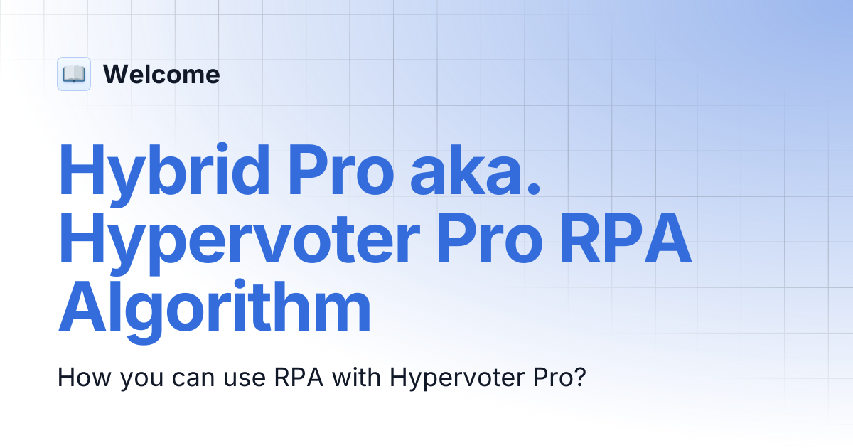 Hybrid Pro aka. Hypervoter Pro RPA Algorithm | Welcome